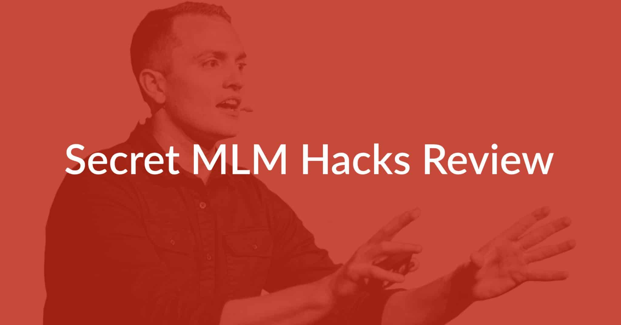 Secret MLM Hacks Review: Is Steve Larsen’s Course Worth It?