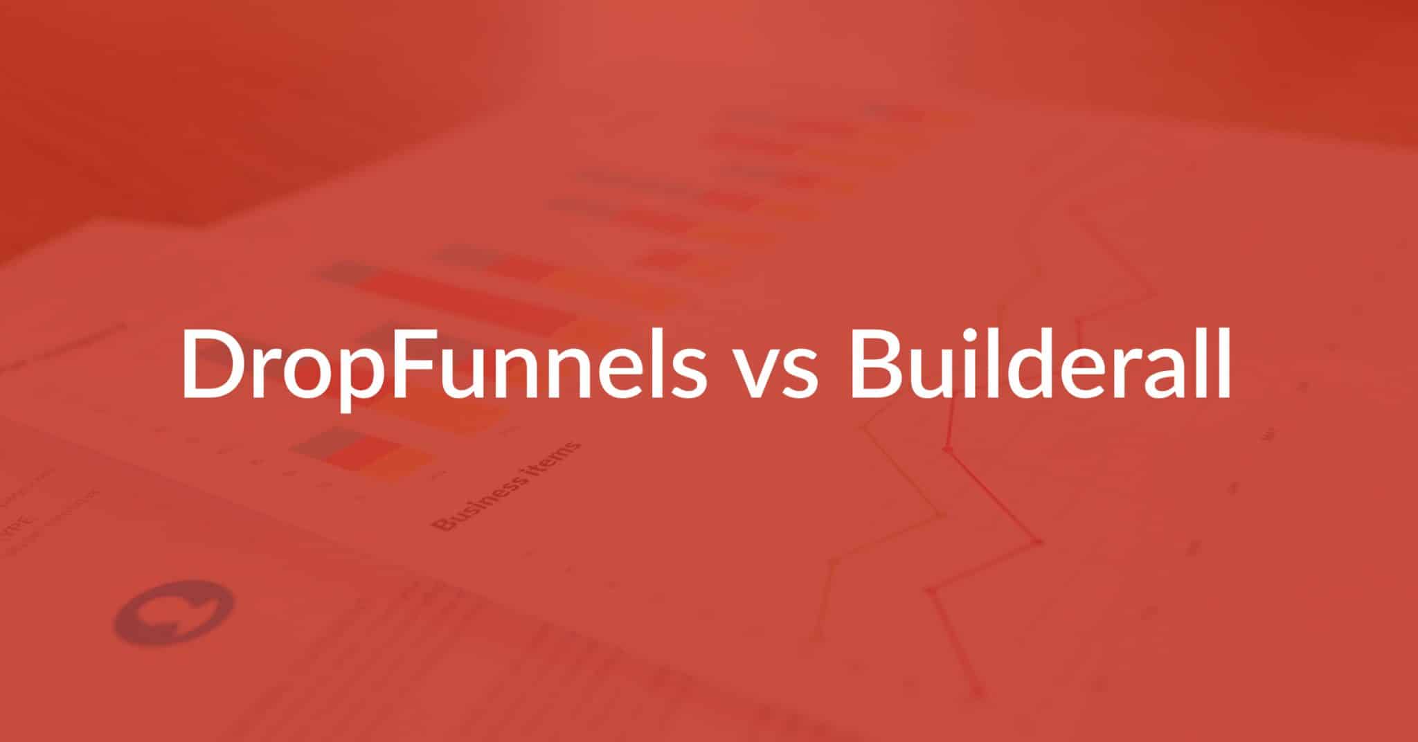 DropFunnels vs Builderall: Which Is Best For Your Business?