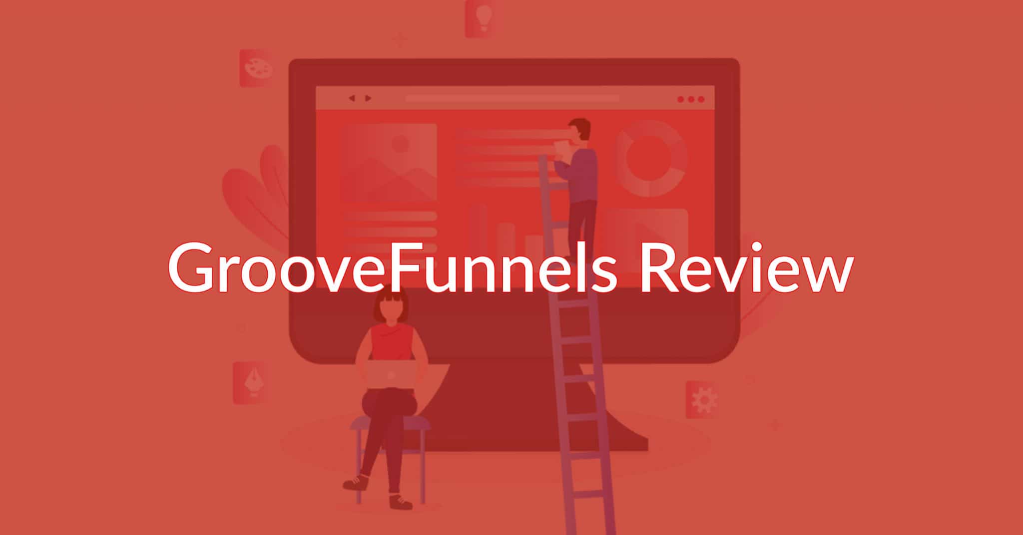 GrooveFunnels Review: Is This New Platform Worth Trying?