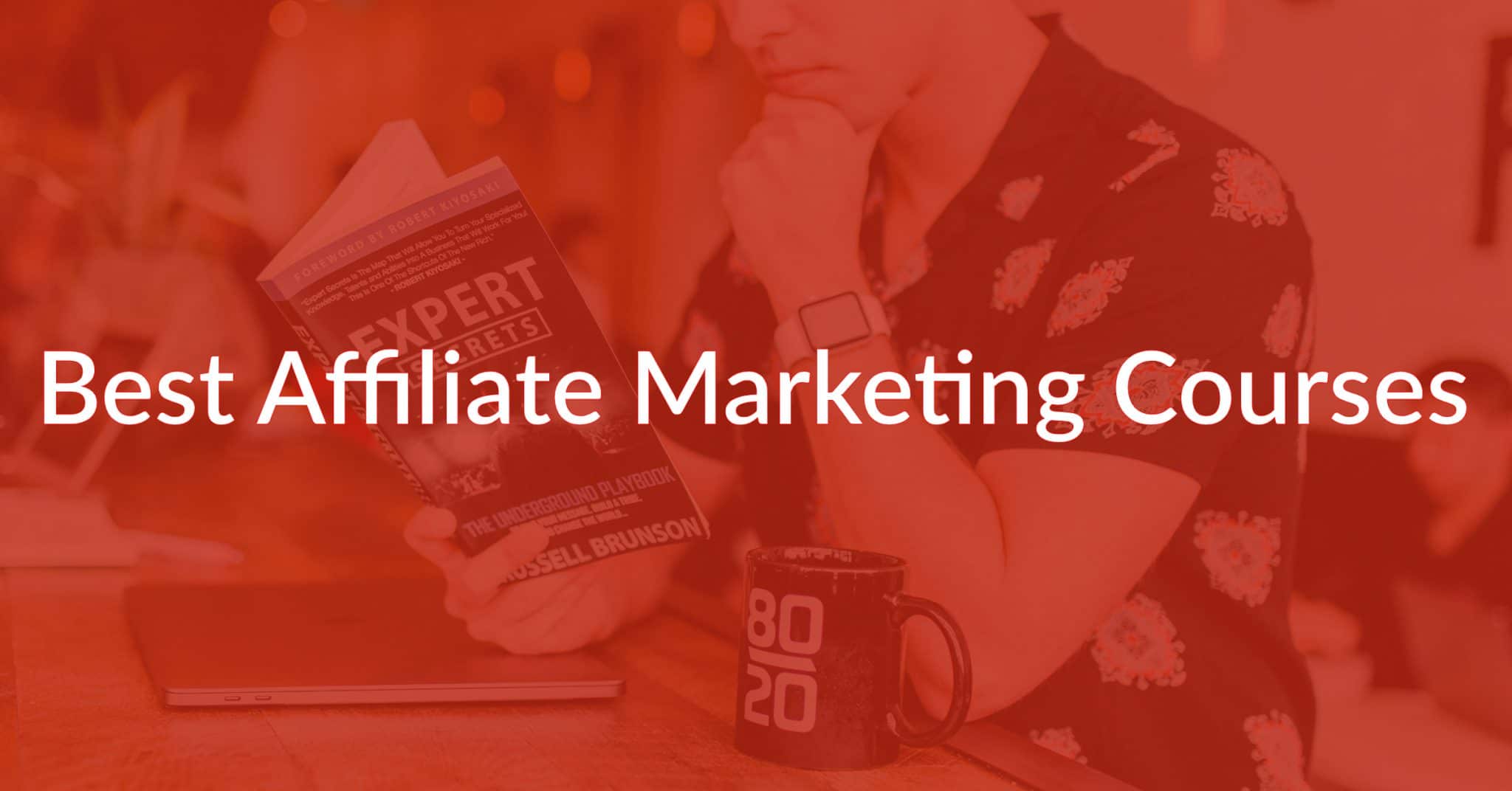 9 Best Affiliate Marketing Courses (And The Ones To Avoid!)