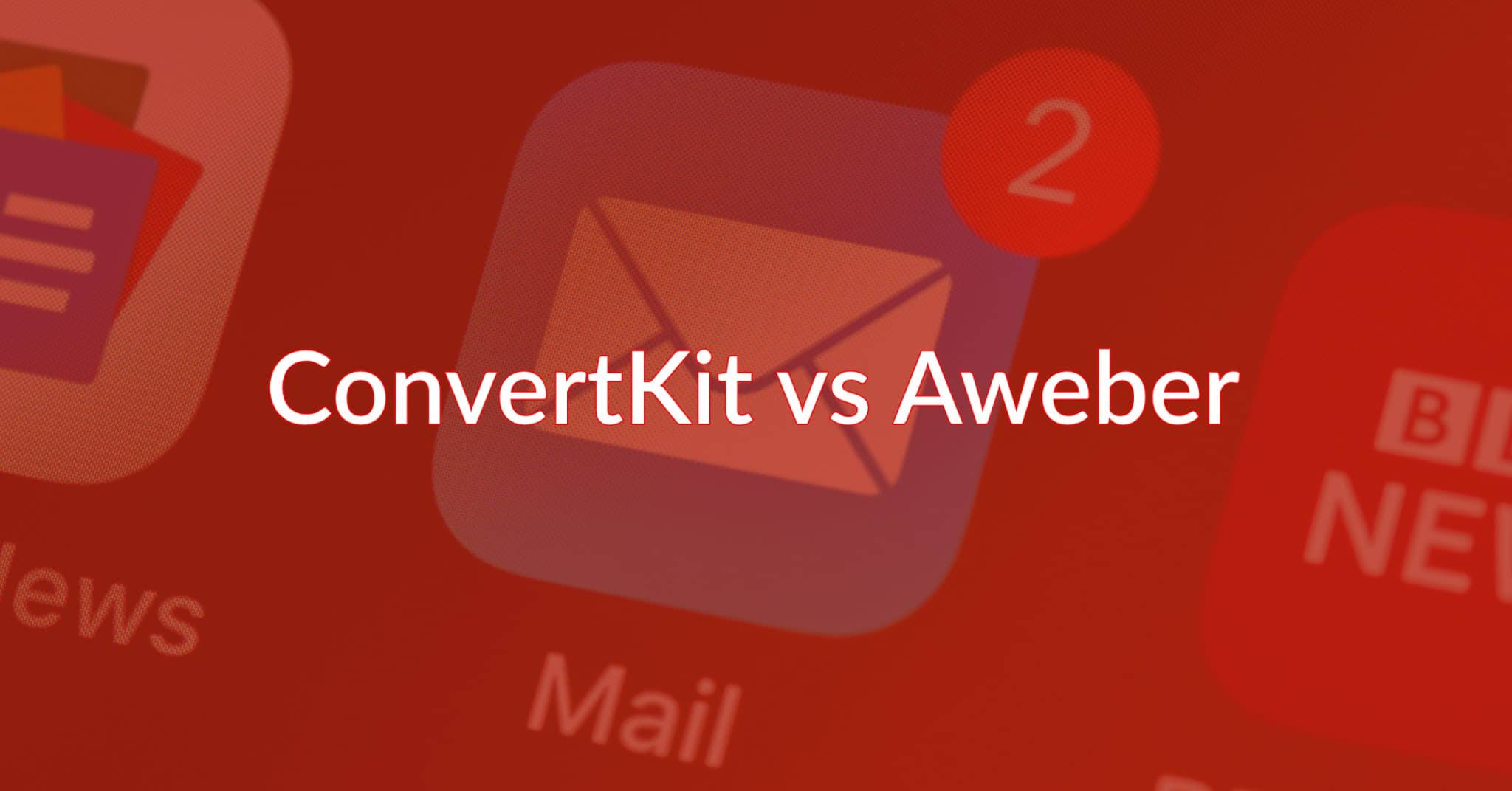 ConvertKit vs Aweber: Which Email Software Performs Best?