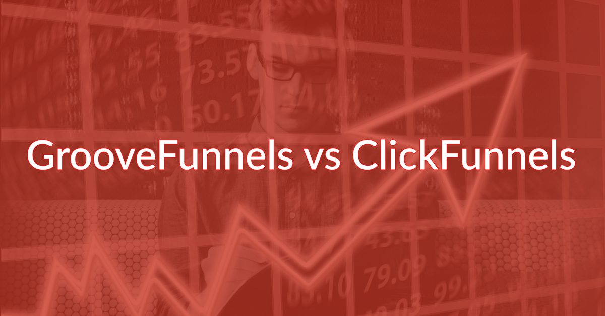 GrooveFunnels vs ClickFunnels One Is The Definite Winner!
